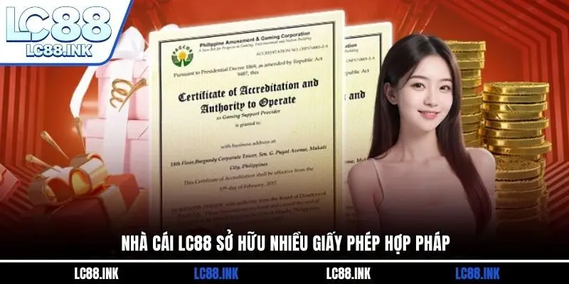 LC88 18 Nhà cái LC88 sở hữu nhiều giấy phép hợp pháp